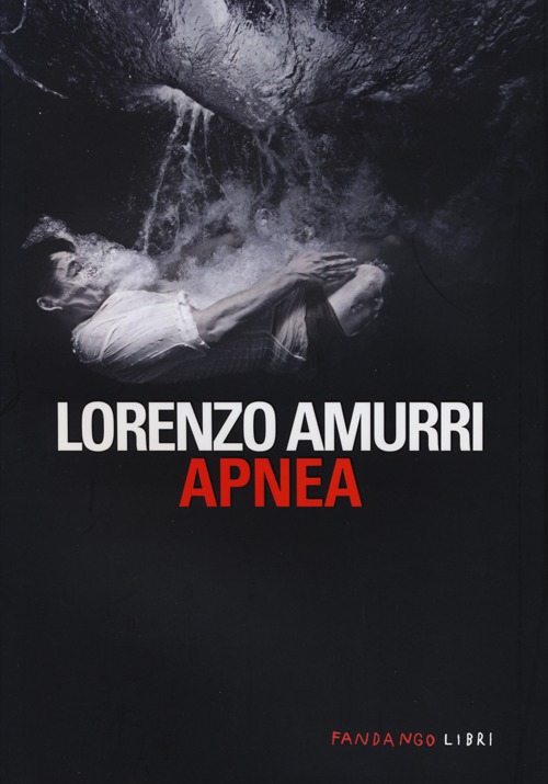 Libro Apnea di Lorenzo Amurri - ean 9788860442970 - Fandango Libri