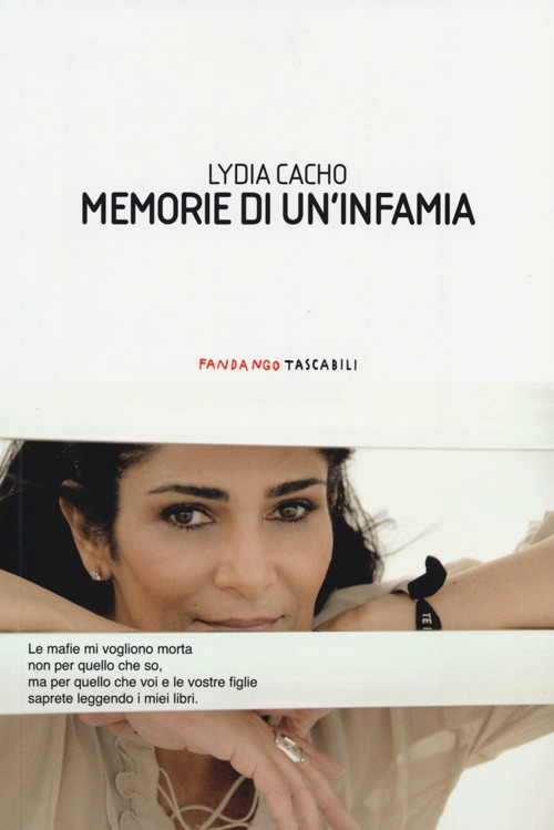 Libro Memorie di un'infamia di Lydia Cacho - ean 9788860443762 - Fandango Libri