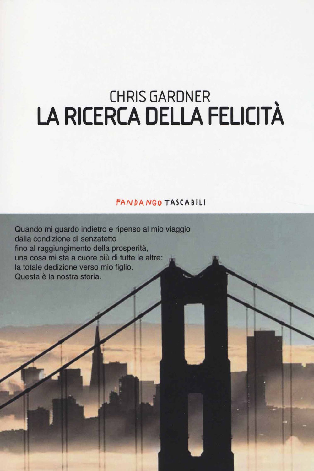 Libro ricerca della felicità di Chris Gardner; Quincy Troupe; Mim Eichler Rivas - ean 9788860444158 - Fandango Libri