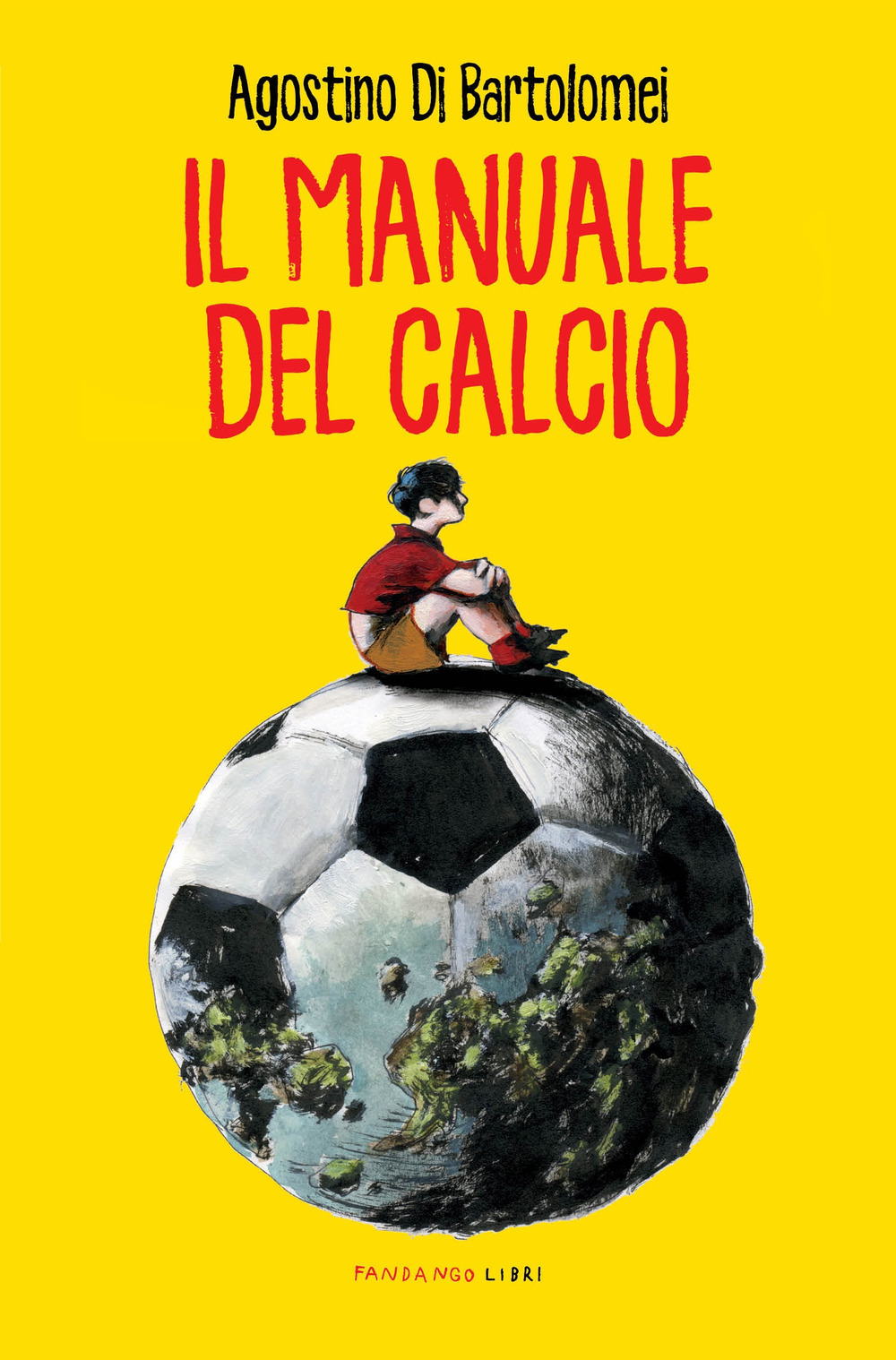 Libro manuale del calcio di Agostino Di Bartolomei - ean 9788860444783 - Fandango Libri