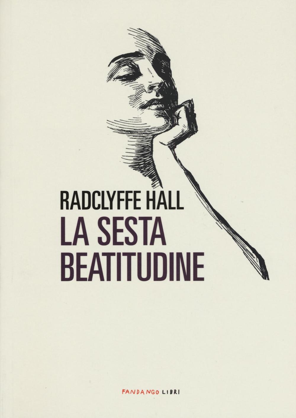 Libro sesta beatitudine di Radclyffe Hall - ean 9788860444837 - Fandango Libri