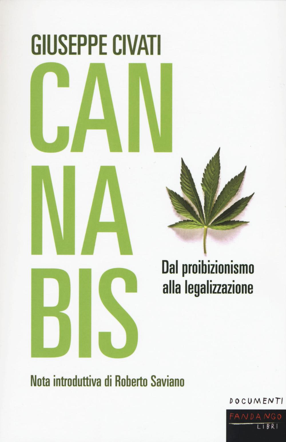 Libro Cannabis. Dal proibizionismo alla legalizzazione di Giuseppe Civati - ean 9788860444950 - Fandango Libri