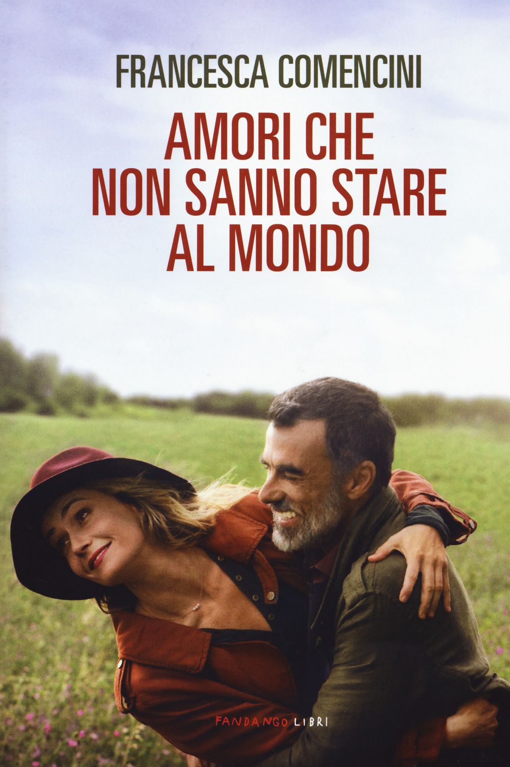 Libro Amori che non sanno stare al mondo di Francesca Comencini - ean 9788860445261 - Fandango Libri