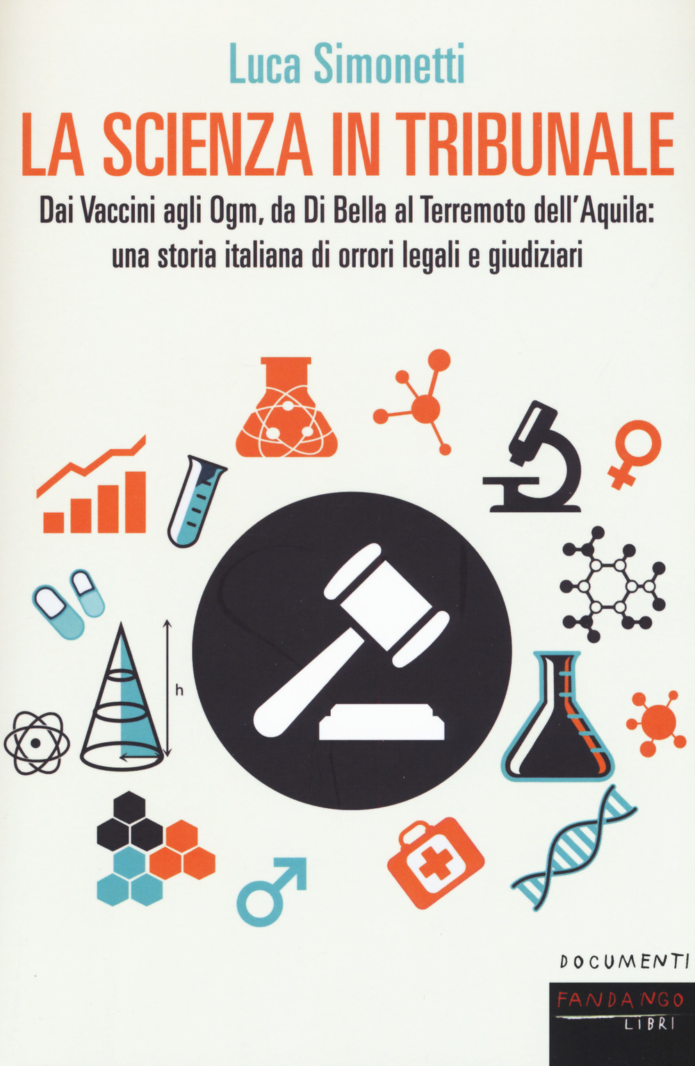 Libro scienza in tribunale. Dai vaccini agli Ogm