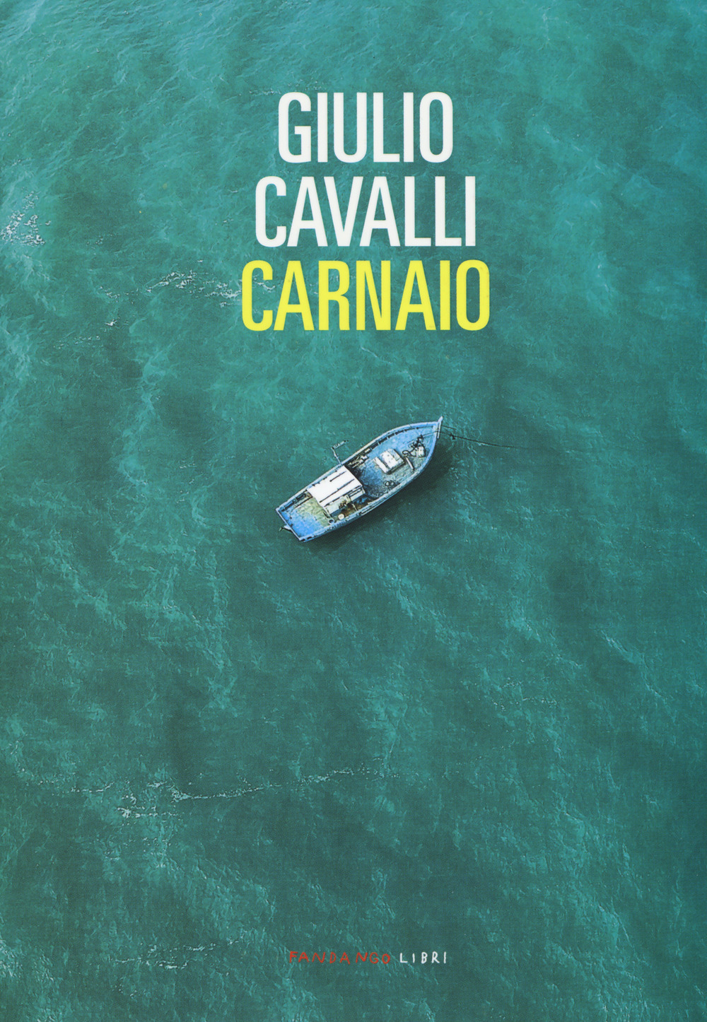 Libro Carnaio di Giulio Cavalli - ean 9788860445773 - Fandango Libri