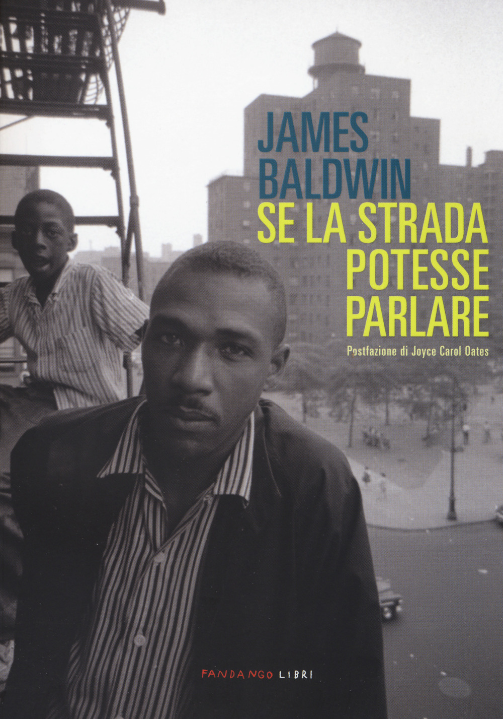 Libro Se la strada potesse parlare di James Baldwin - ean 9788860445803 - Fandango Libri