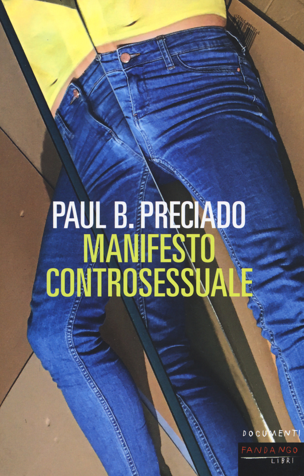 Libro Manifesto controsessuale di Paul B. Preciado - ean 9788860445933 - Fandango Libri