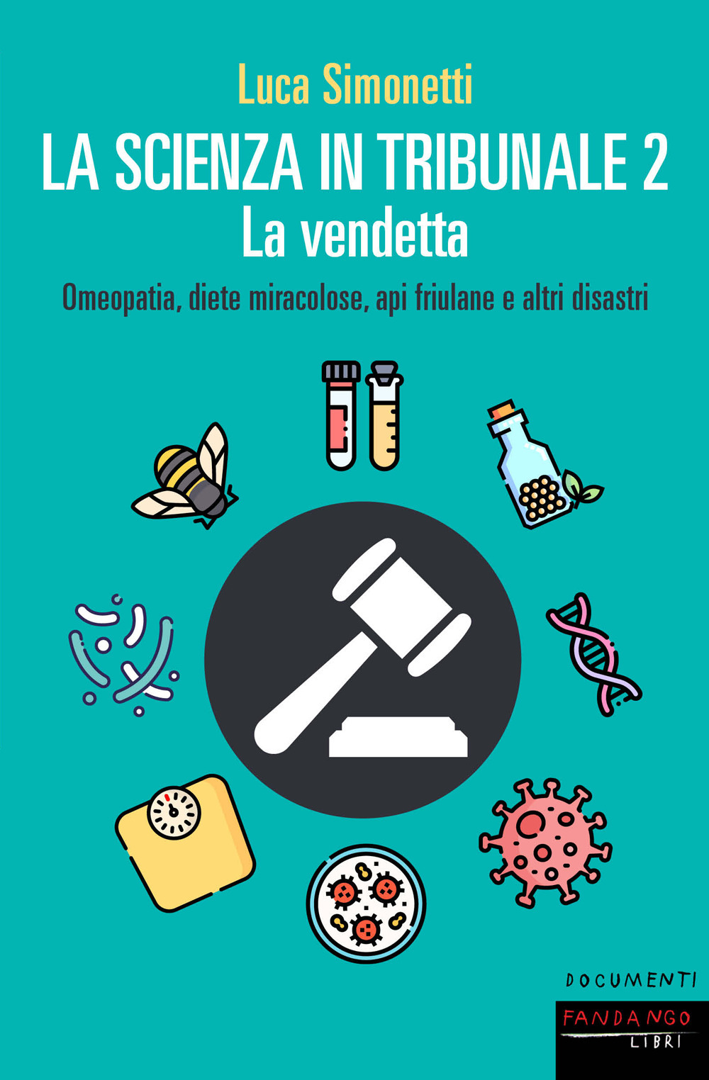 Libro scienza in tribunale 2. La vendetta. Omeopatia