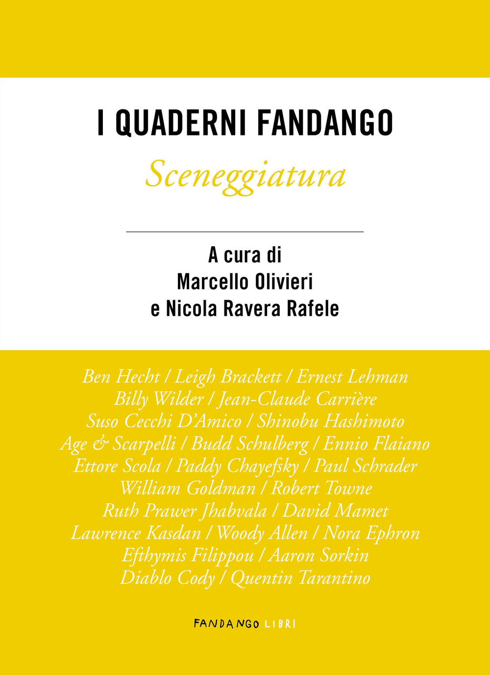 Libro Sceneggiatura. I quaderni Fandango di  - ean 9788860447753 - Fandango Libri