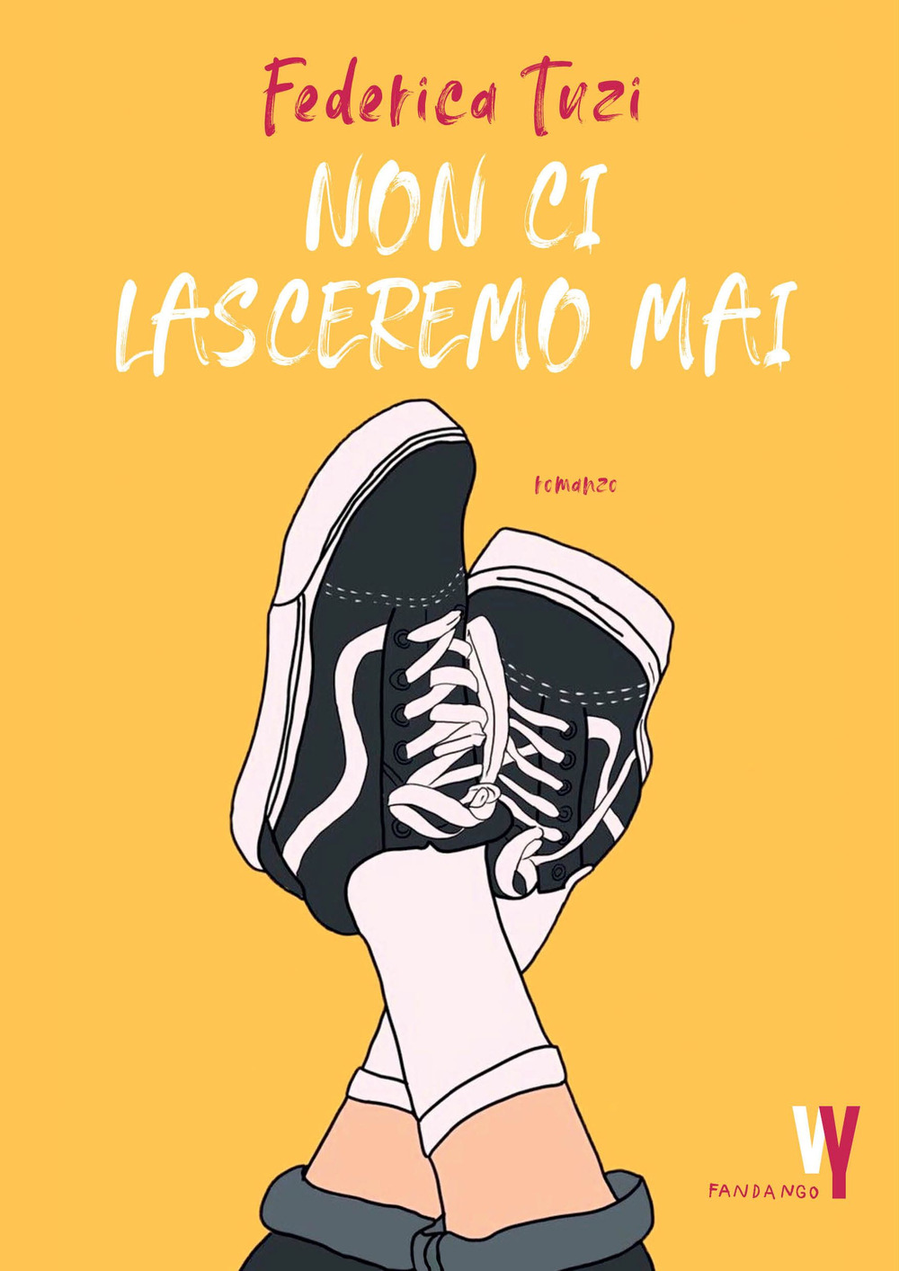 Libro Non ci lasceremo mai di Federica Tuzi - ean 9788860448491 - Fandango Libri