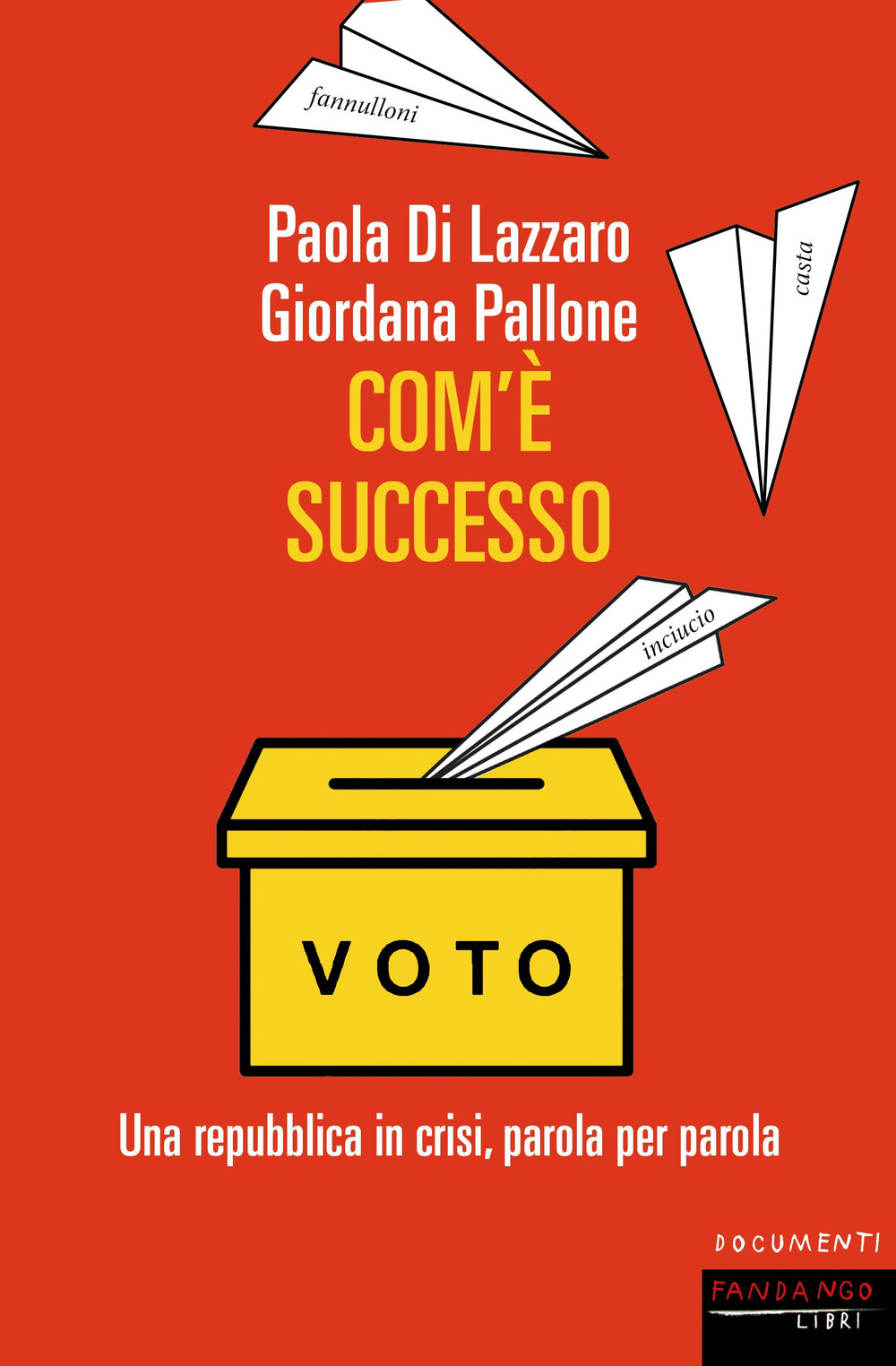 Libro Com'è successo. Una repubblica in crisi
