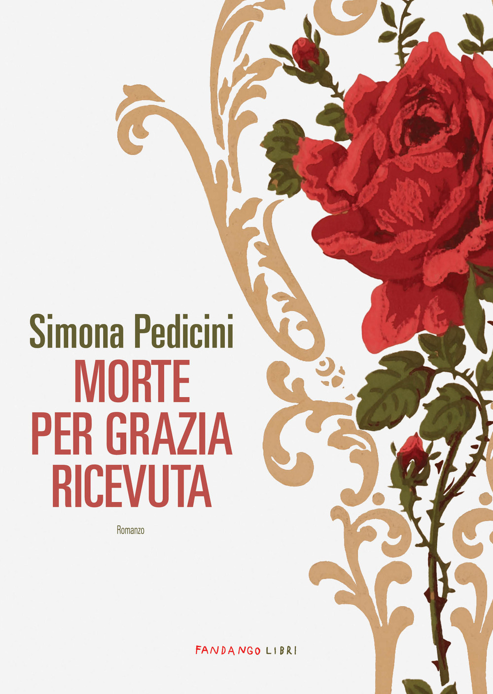 Libro Morte per grazia ricevuta di Simona Pedicini - ean 9788860449030 - Fandango Libri