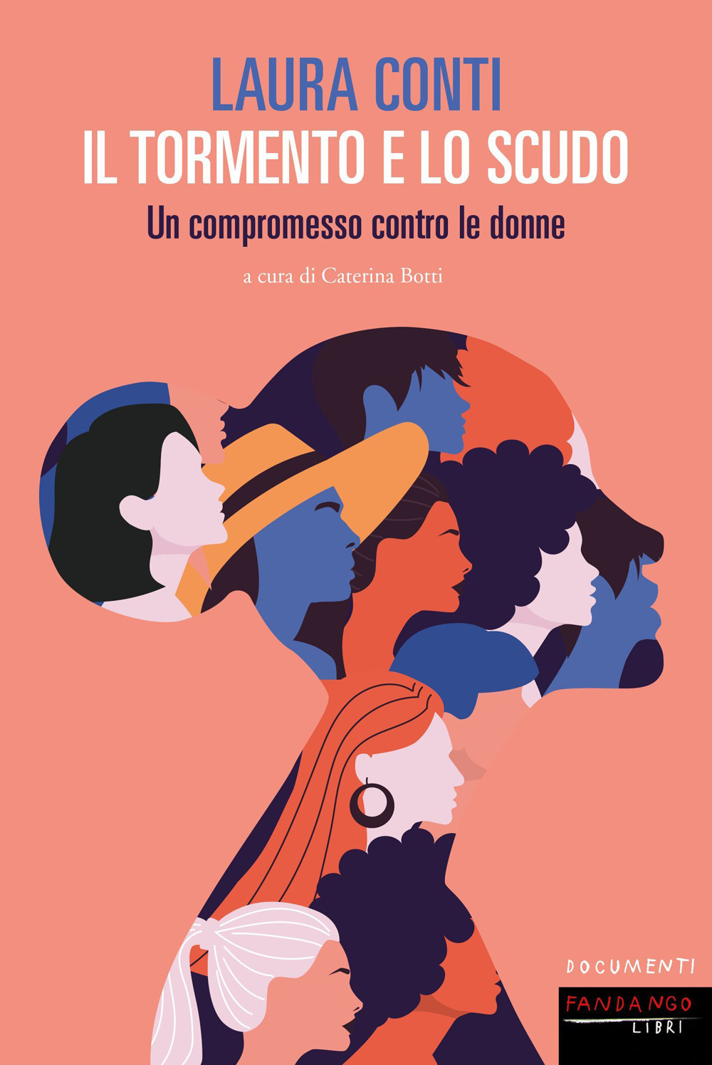 Libro tormento e lo scudo. Un compromesso contro le donne di Laura Conti - ean 9788860449184 - Fandango Libri
