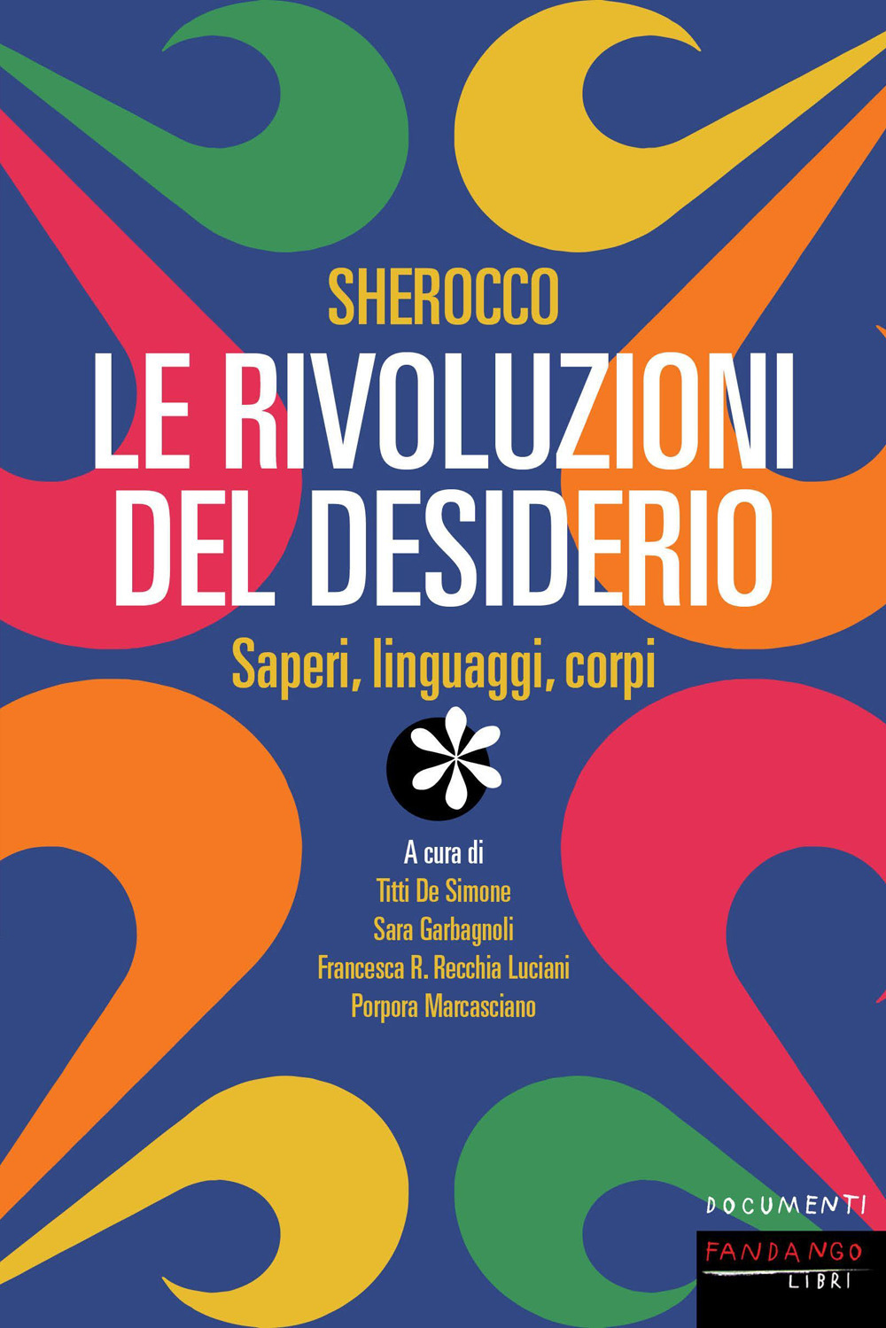 Libro Sherocco. Le rivoluzioni del desiderio. Saperi