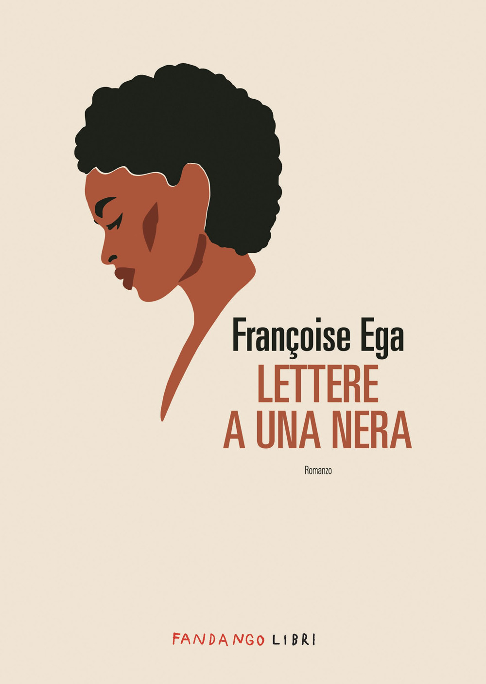 Libro Lettere a una nera di Françoise Ega - ean 9788860449641 - Fandango Libri