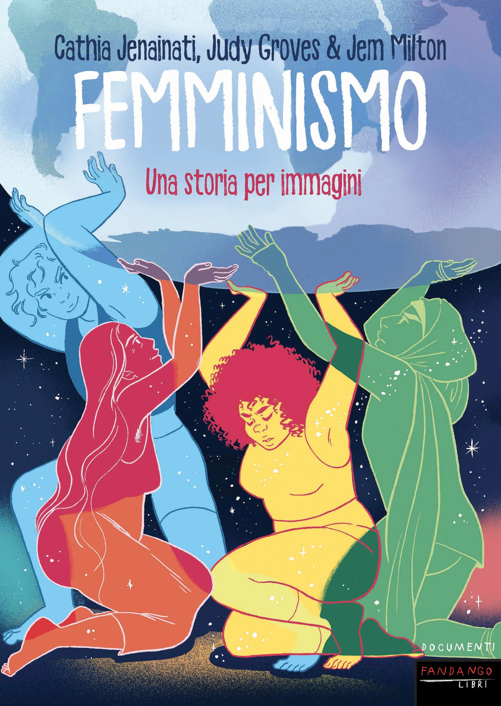Libro Femminismo. Una storia per immagini di Cathia Jenainati; Judy Groves; Jem Milton - ean 9788860449801 - Fandango Libri
