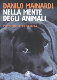 Libro Nella mente degli animali di Danilo Mainardi - ean 9788860520425 - Cairo Publishing