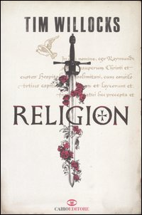 Libro Religion di Tim Willocks - ean 9788860520470 - Cairo