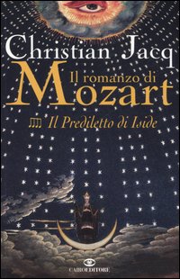 Libro prediletto di Iside. Il romanzo di Mozart di Christian Jacq - ean 9788860520784 - Cairo Publishing
