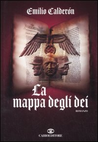 Libro mappa degli dei di Emilio Calderón - ean 9788860520845 - Cairo Publishing