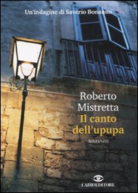 Libro canto dell'upupa di Roberto Mistretta - ean 9788860521156 - Cairo Publishing