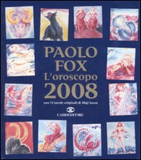 Libro oroscopo 2008 di Paolo Fox - ean 9788860521378 - Cairo Publishing