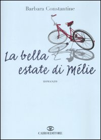 Libro bella estate di Melie di Barbara Constantine - ean 9788860522337 - Cairo Publishing
