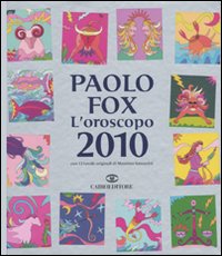 Libro oroscopo 2010 di Paolo Fox - ean 9788860522559 - Cairo Publishing