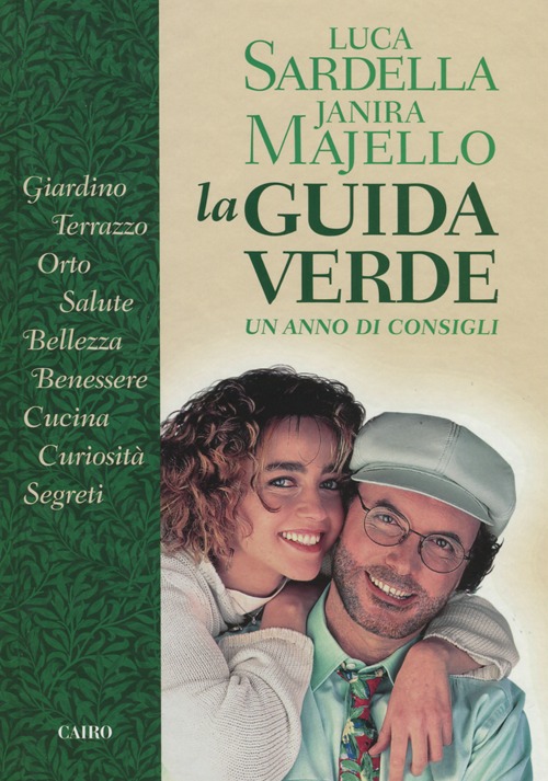 Libro guida verde. Un anno di consigli di Luca Sardella; Janira Majello - ean 9788860524416 - Cairo Publishing