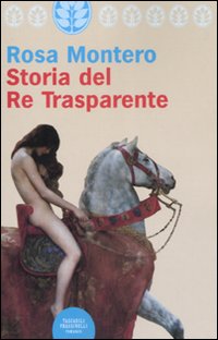 Libro Storia del re trasparente di Rosa Montero - ean 9788860611680 - Sperling & Kupfer