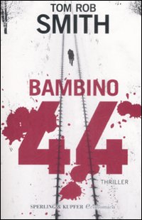 Libro Bambino 44 di Tom R. Smith - ean 9788860615046 - Sperling & Kupfer