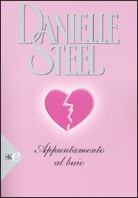 Libro Appuntamento al buio di Danielle Steel - ean 9788860615060 - Sperling & Kupfer