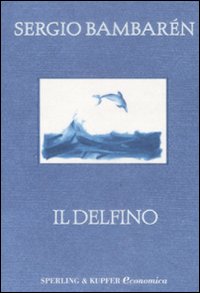 Libro delfino di Sergio Bambarén - ean 9788860615268 - Sperling & Kupfer