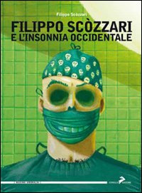Libro Filippo Scòzzari e l'insonnia occidentale di Filippo Scòzzari - ean 9788860632197 - Coniglio Editore