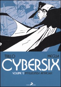 Libro Cybersix di Carlos Trillo; Carlos Meglia - ean 9788860632296 - Coniglio Editore