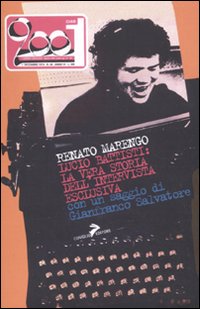 Libro Lucio Battisti: la vera storia dell'intervista esclusiva di Renato Marengo - ean 9788860632418 - Coniglio Editore