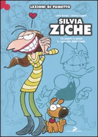 Libro Silvia Ziche. Tra paperi e amori lo specchio deformante di Laura Scarpa; Andrea Leggeri - ean 9788860632548 - Coniglio Editore