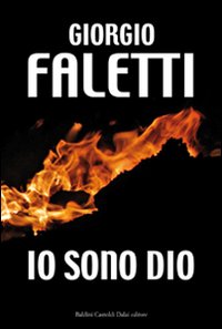 Libro Io sono Dio di Giorgio Faletti - ean 9788860734051 - Dalai Editore