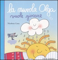 Libro nuvola Olga vuole giocare di Nicoletta Costa - ean 9788860791054 - Emme Edizioni