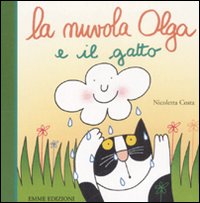 Libro Nuvola Olga e il gatto di Nicoletta Costa - ean 9788860792198 - Emme Edizioni