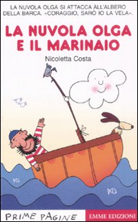 Libro nuvola Olga e il marinaio di Nicoletta Costa - ean 9788860792419 - Emme Edizioni
