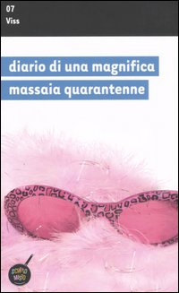 Libro Diario di una magnifica massaia quarantenne di Viss - ean 9788860840097 - Unwired Media