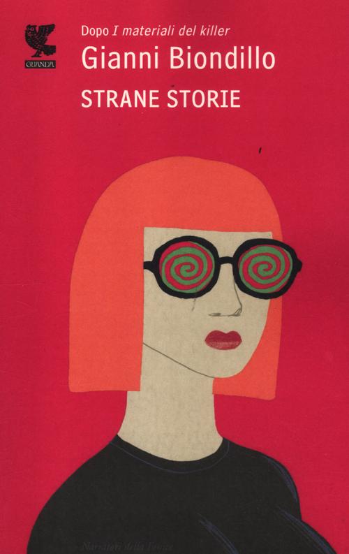 Libro Strane storie di Gianni Biondillo - ean 9788860888365 - Guanda