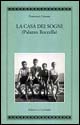 Libro casa dei sogni (Palazzo Roccella) di Francesco Canessa - ean 9788860910028 - Edizioni La Conchiglia