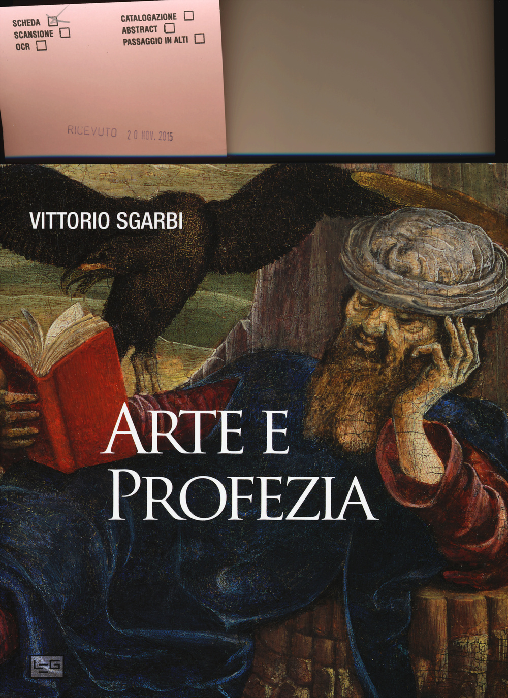 Libro Arte e profezia di Vittorio Sgarbi - ean 9788861022713 - LEG Edizioni