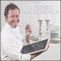 Libro pranzo della domenica di Daniele Persegani - ean 9788861070448 - LT Editore