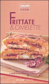 Libro Frittate & omelette di  - ean 9788861070585 - LT Editore