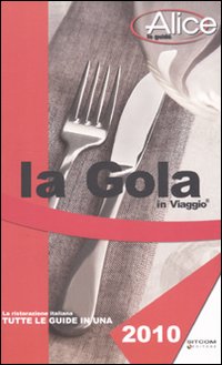 Libro gola in viaggio 2010 di  - ean 9788861070769 - LT Editore