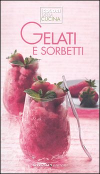 Libro Gelati e sorbetti di  - ean 9788861070813 - LT Editore