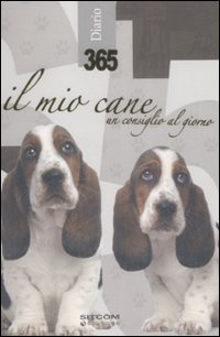 Libro Trecentosessantacinque. Il mio cane. Un consiglio al giorno. Diario 2009 di  - ean 9788861070837 - LT Editore